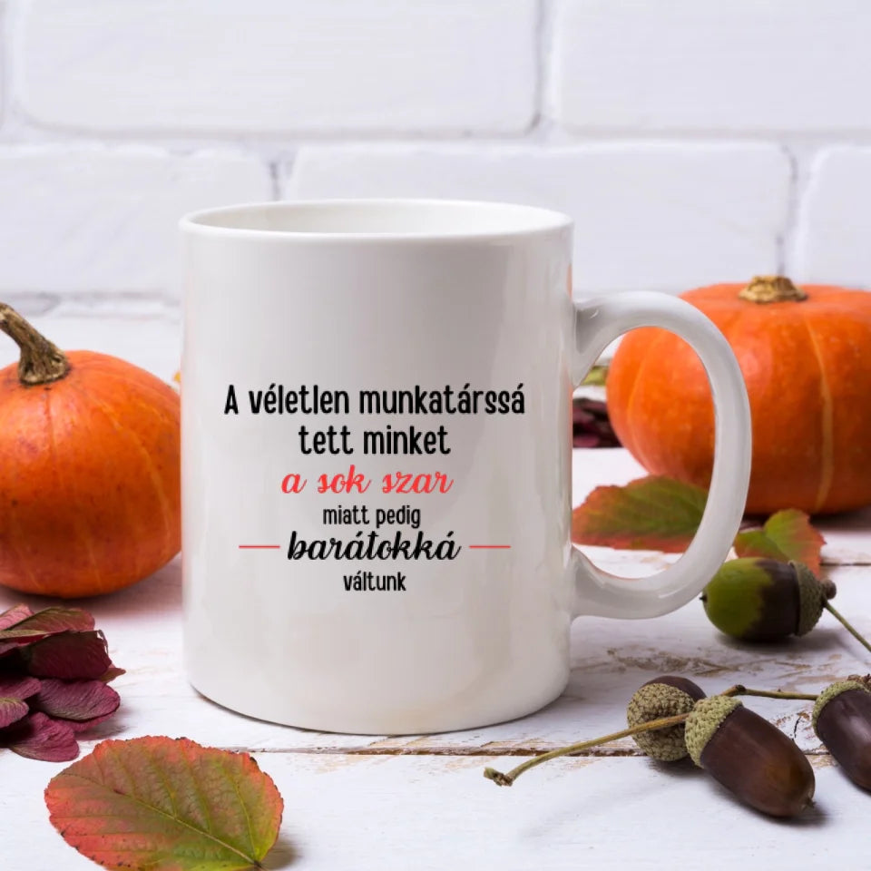 A véletlen munkatárssá tett minket... - cana personalizată